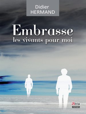 cover image of Embrasse les vivants pour moi